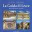 Immagine di Guida di Lecce. Itinerario storico artistico